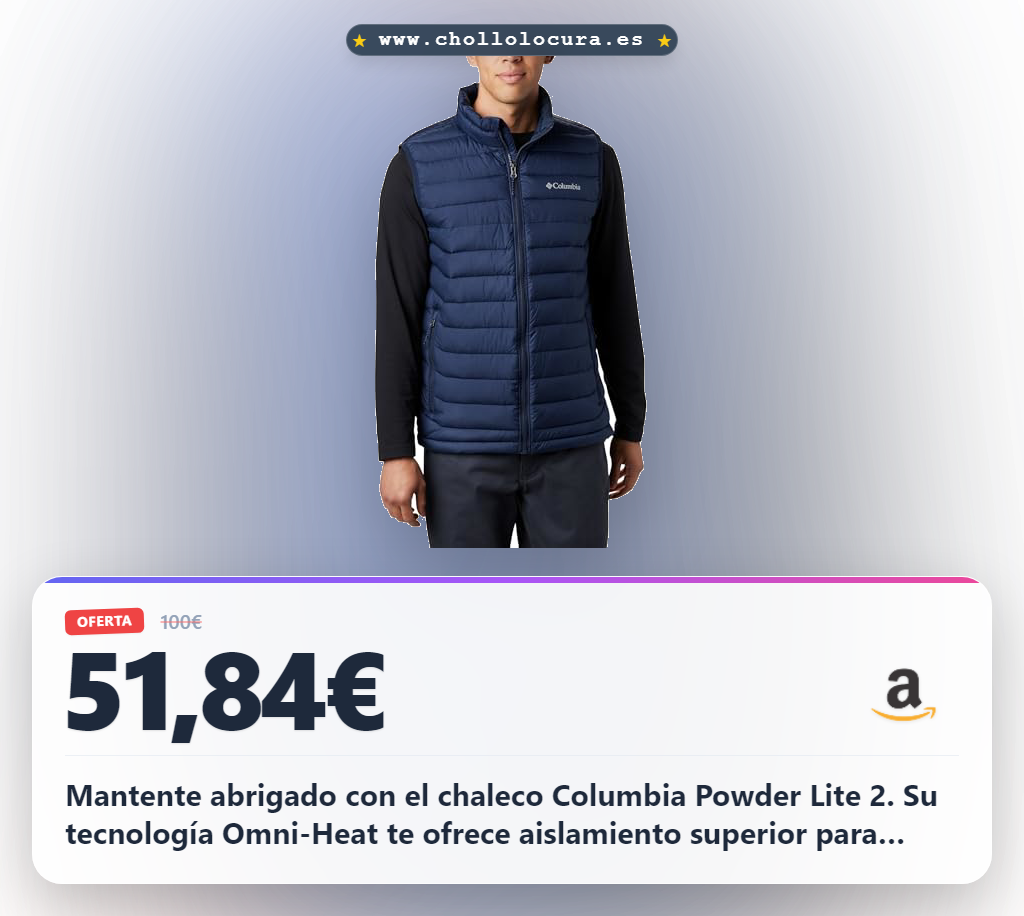 Aprovecha el chaleco Columbia Powder Lite 2 termorreflectante con tecnología Omni-Heat para el invierno al mejor precio de oferta