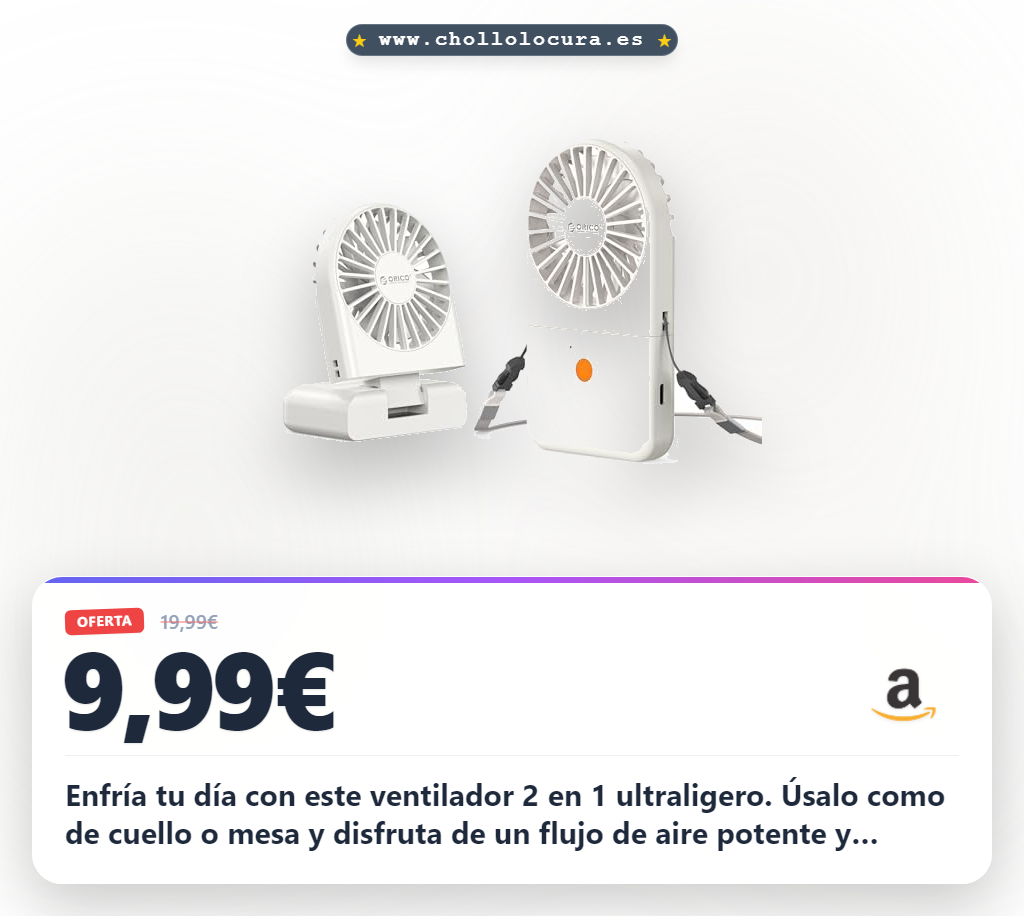 Consigue el ventilador de cuello ORICO 2 en 1 potente y ultraligero con 7 horas de batería a precio de chollo