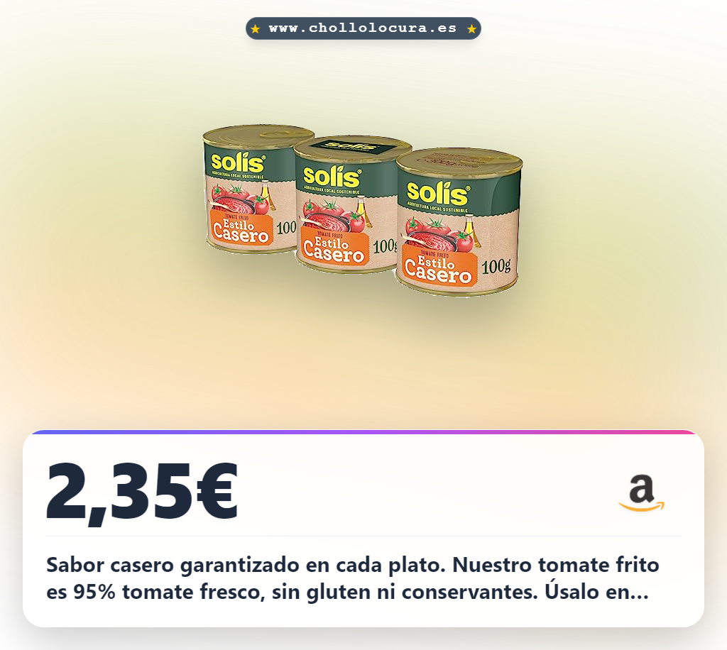 Obtén el Tomate Frito Estilo Casero SOLÍS Tripack: 95% Tomate Fresco Sin Gluten en oferta. Sabor de Extremadura.