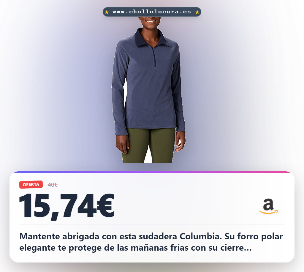 Aprovecha esta sudadera Columbia mujer forro polar XL con cremallera y microfibra en oferta