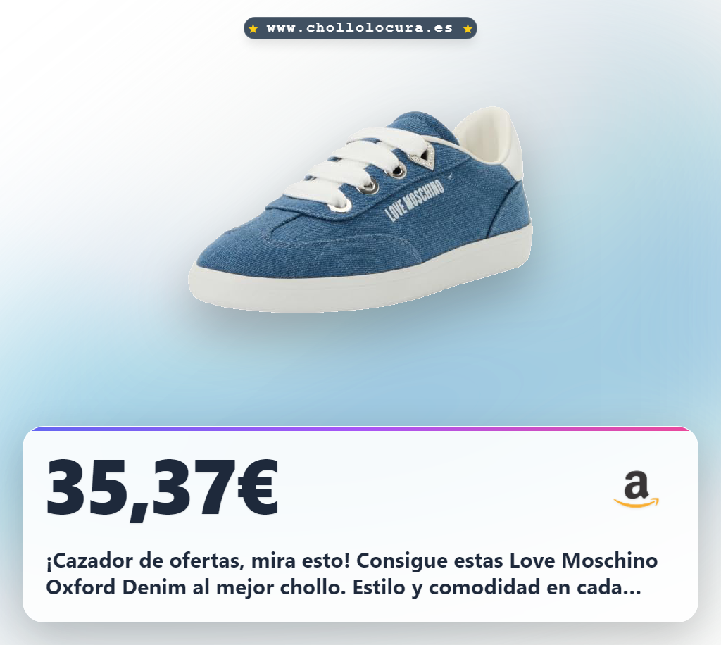 ¡Cazador de ofertas, mira esto! Consigue estas Love Moschino Oxford Denim al mejor chollo. Estilo y comodidad en cada paso. ¡Aprovecha el precio antes de que se agote!