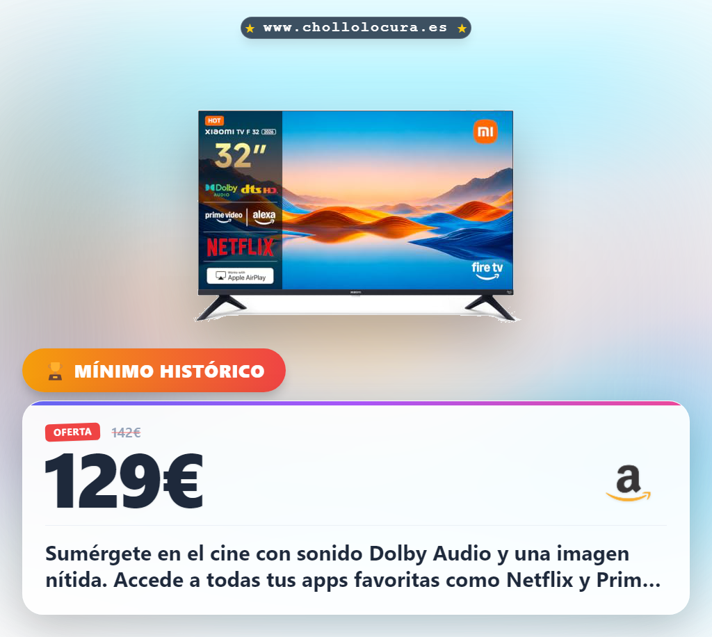Disfruta la Smart TV Xiaomi 32 pulgadas con Fire OS7, Dolby Audio y acceso a Netflix al mejor precio