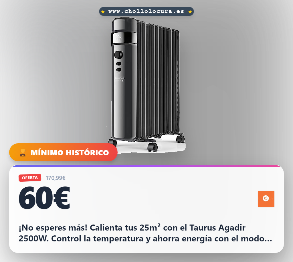 ¡No esperes más! Calienta tus 25m² con el Taurus Agadir 2500W. Control la temperatura y ahorra energía con el modo ECO. Potencia, seguridad y comodidad total en tu hogar. ¡Aprovecha esta oferta!