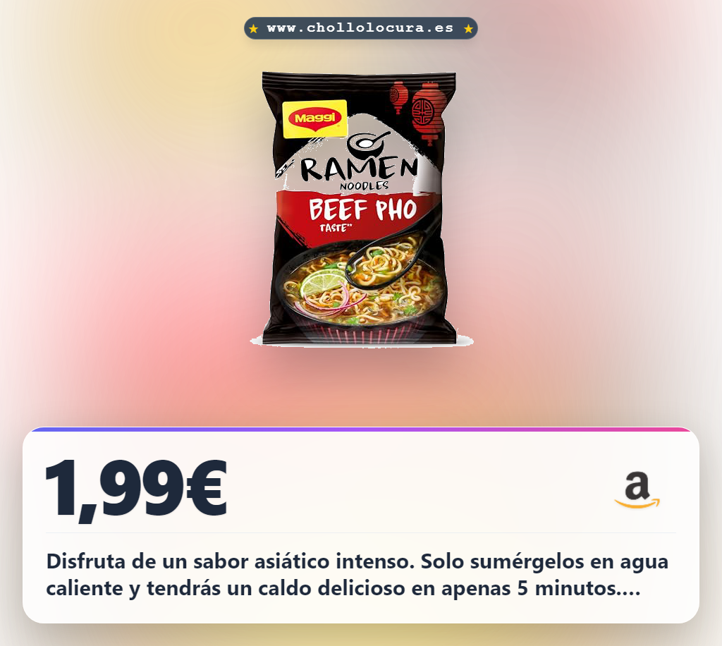 Llévate los fideos MAGGI Ramen Ternera con sabor intenso y auténtico al mejor precio del año en oferta histórica