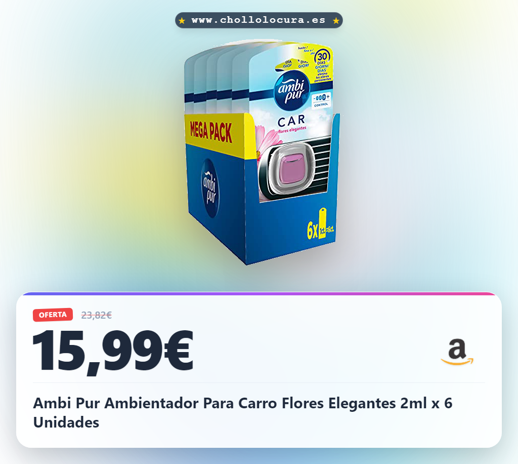 Ambi Pur Ambientador Para Carro Flores Elegantes 2ml x 6 Unidades